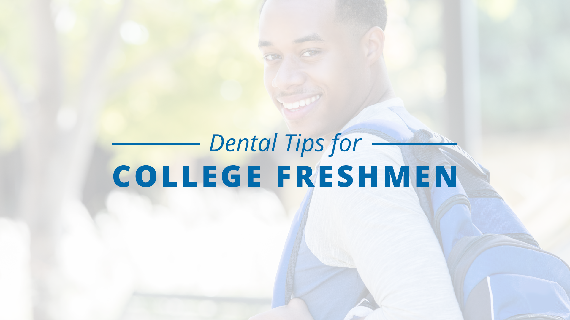 limoges dental centre - dental tips for college freshmen - back to school - first year of college