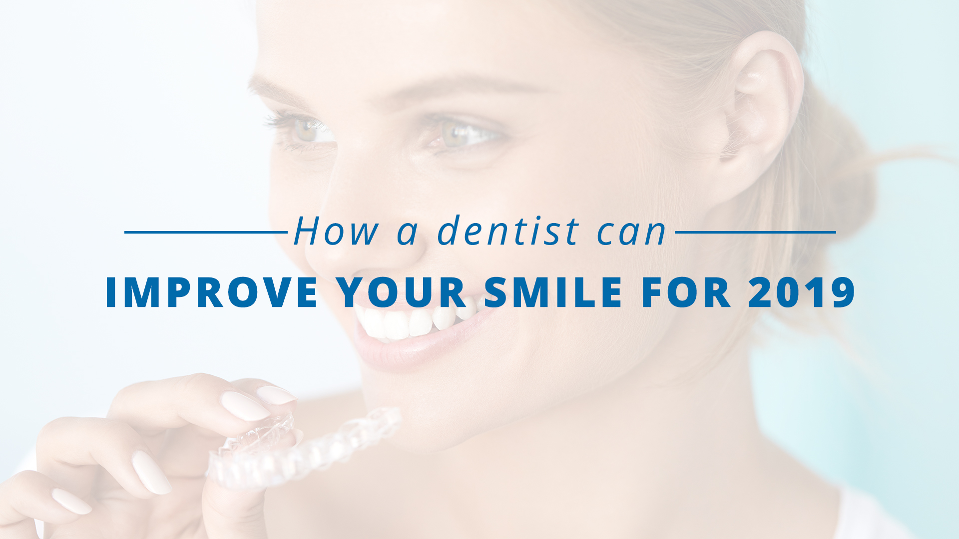 How a Dentist can Improve your Smile for 2019